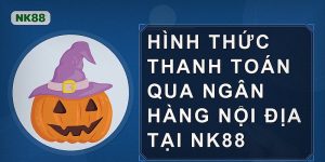 Hình thức thanh toán qua ngân hàng nội địa tại NK88