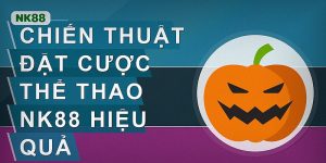 Chiến thuật đặt cược thể thao Nk88 hiệu quả